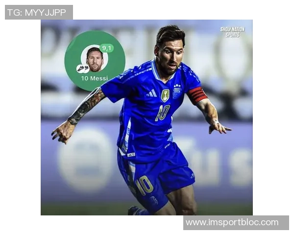 阿根廷半场领先波多黎各梅西助攻蒙铁尔破门并两度攻入精彩进球