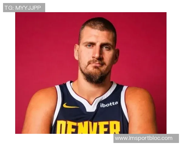 约基奇谈三分球表现不佳表示满意认为只是运气问题导致未能命中